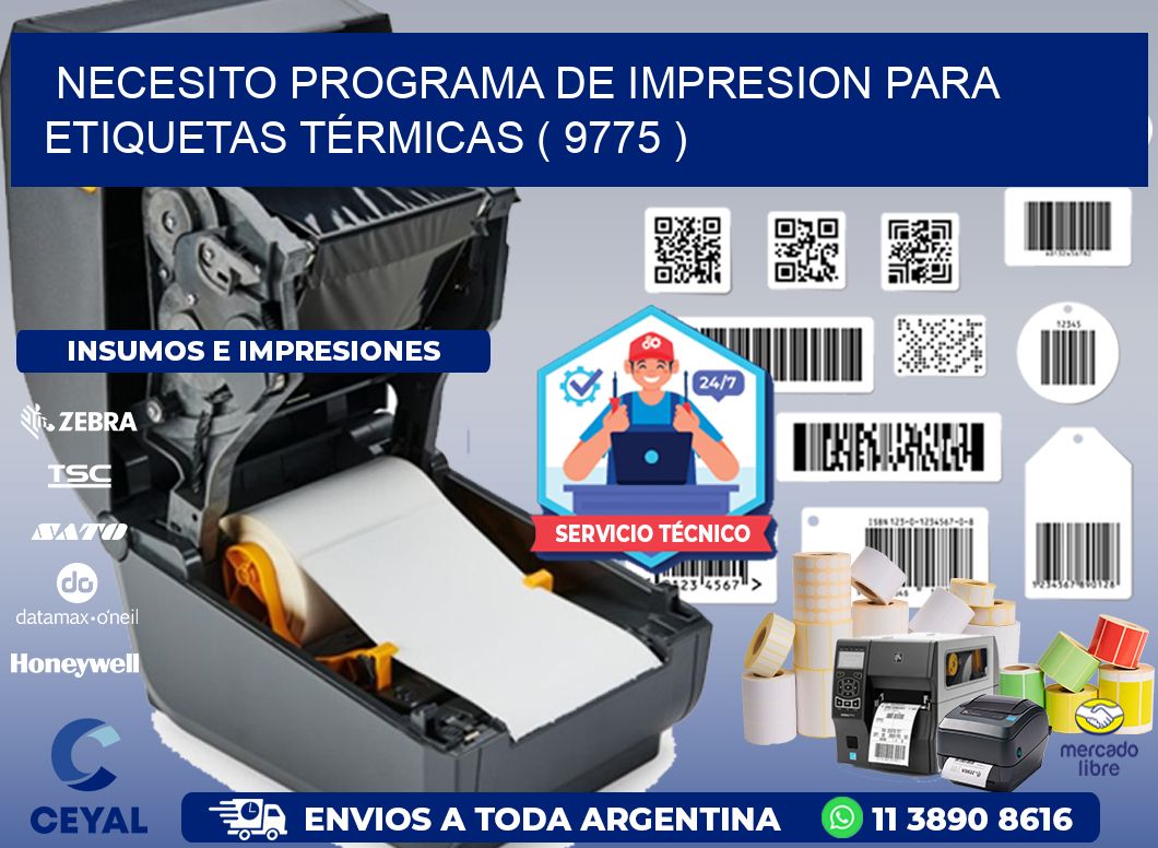 NECESITO PROGRAMA DE IMPRESION PARA ETIQUETAS TÉRMICAS ( 9775 )