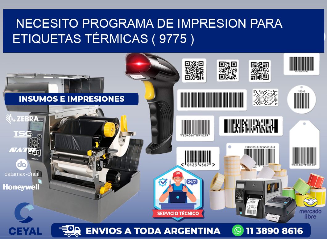 NECESITO PROGRAMA DE IMPRESION PARA ETIQUETAS TÉRMICAS ( 9775 )