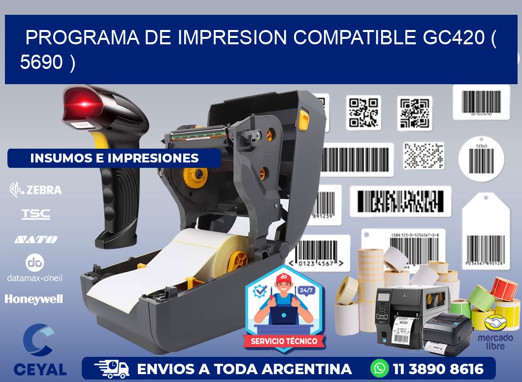PROGRAMA DE IMPRESION COMPATIBLE GC420 ( 5690 )