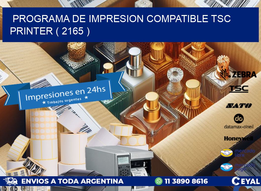 PROGRAMA DE IMPRESION COMPATIBLE TSC PRINTER ( 2165 )