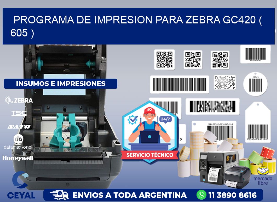 PROGRAMA DE IMPRESION PARA ZEBRA GC420 ( 605 )