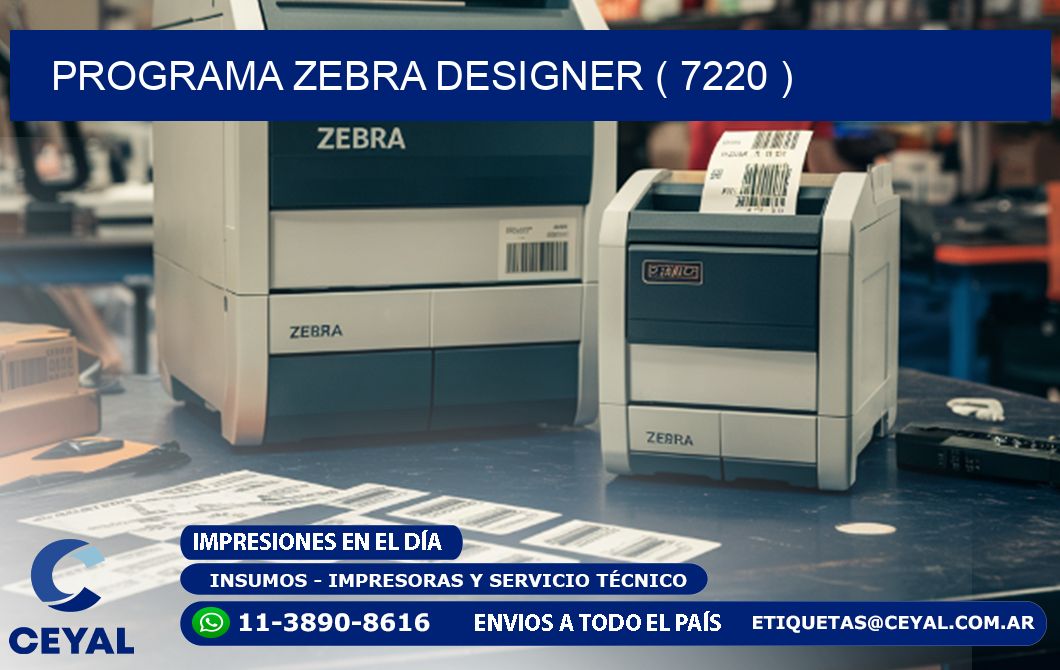 PROGRAMA ZEBRA DESIGNER ( 7220 )