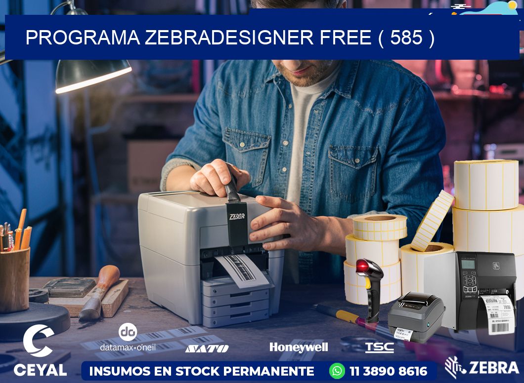 PROGRAMA ZEBRADESIGNER FREE ( 585 )