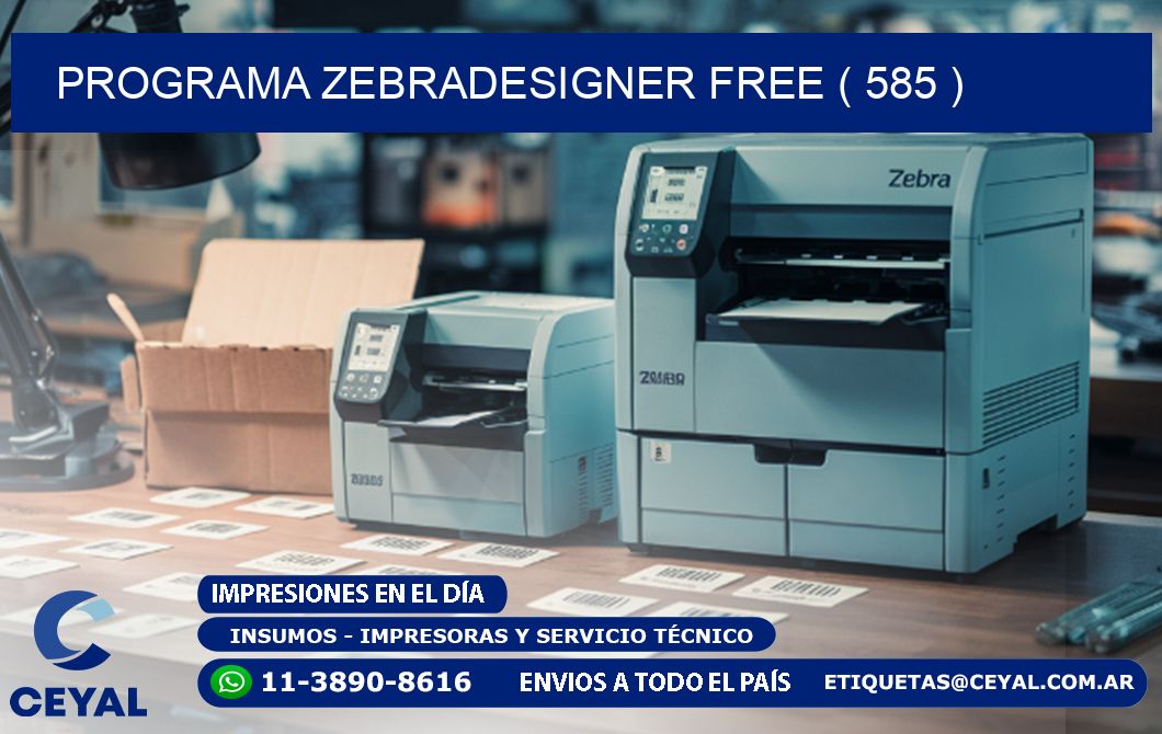 PROGRAMA ZEBRADESIGNER FREE ( 585 )