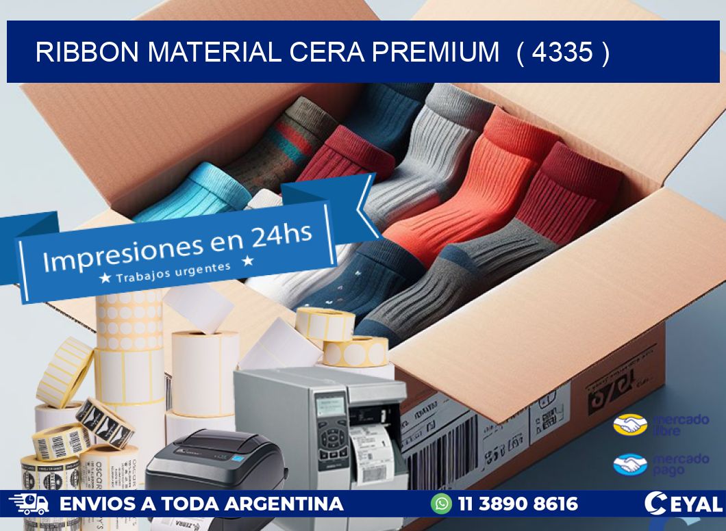 RIBBON MATERIAL CERA PREMIUM  ( 4335 )