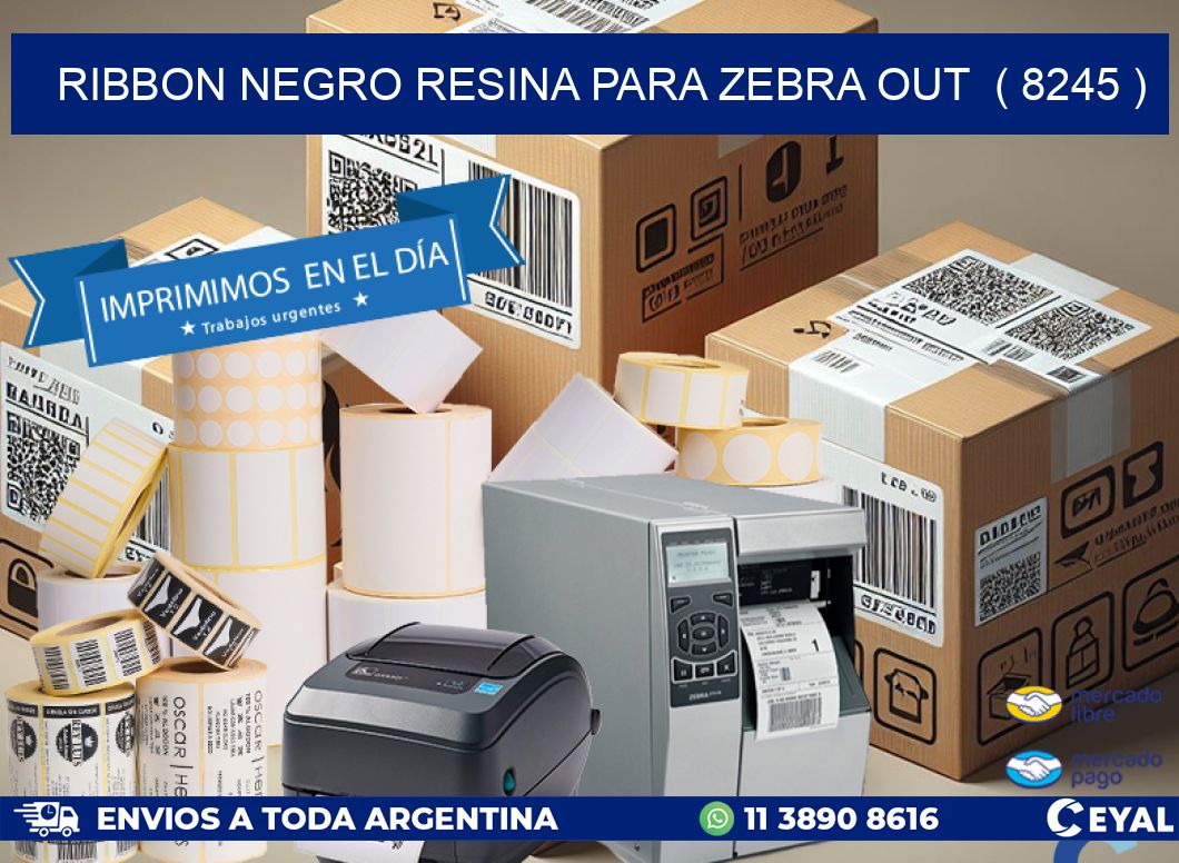 RIBBON NEGRO RESINA PARA ZEBRA OUT  ( 8245 )