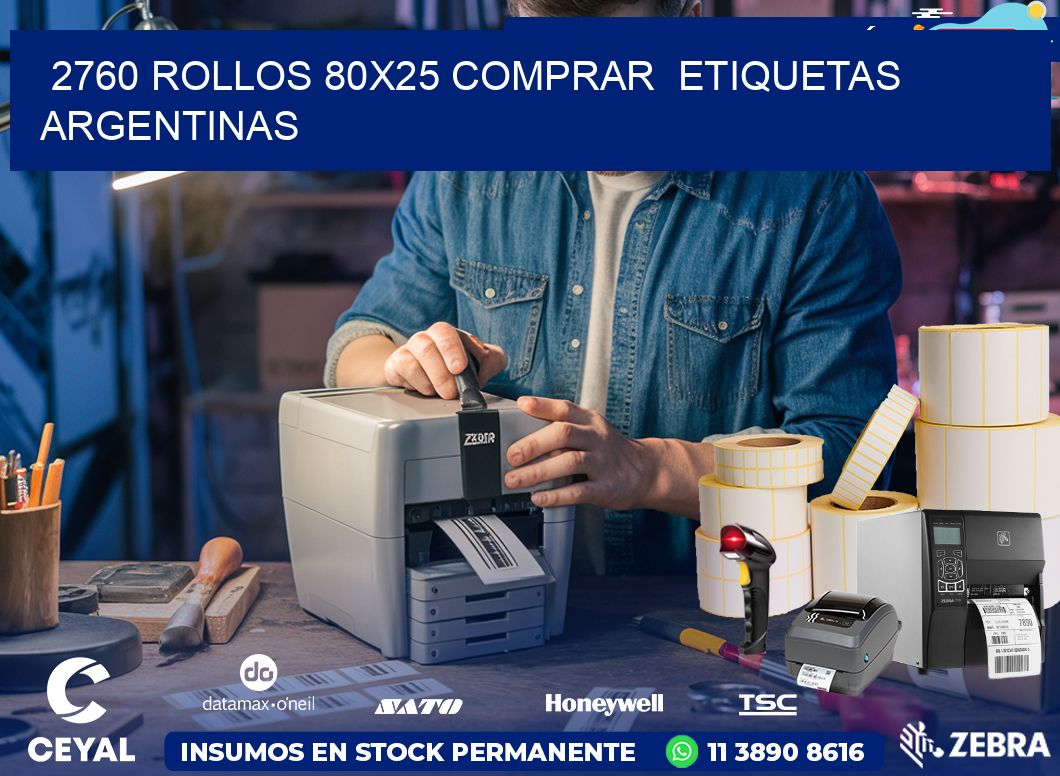 2760 ROLLOS 80X25 COMPRAR  ETIQUETAS ARGENTINAS