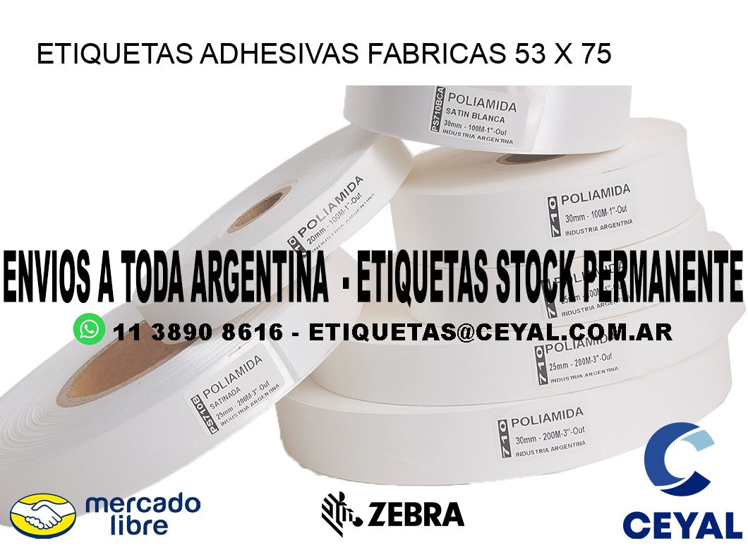 ETIQUETAS ADHESIVAS FABRICAS 53 x 75