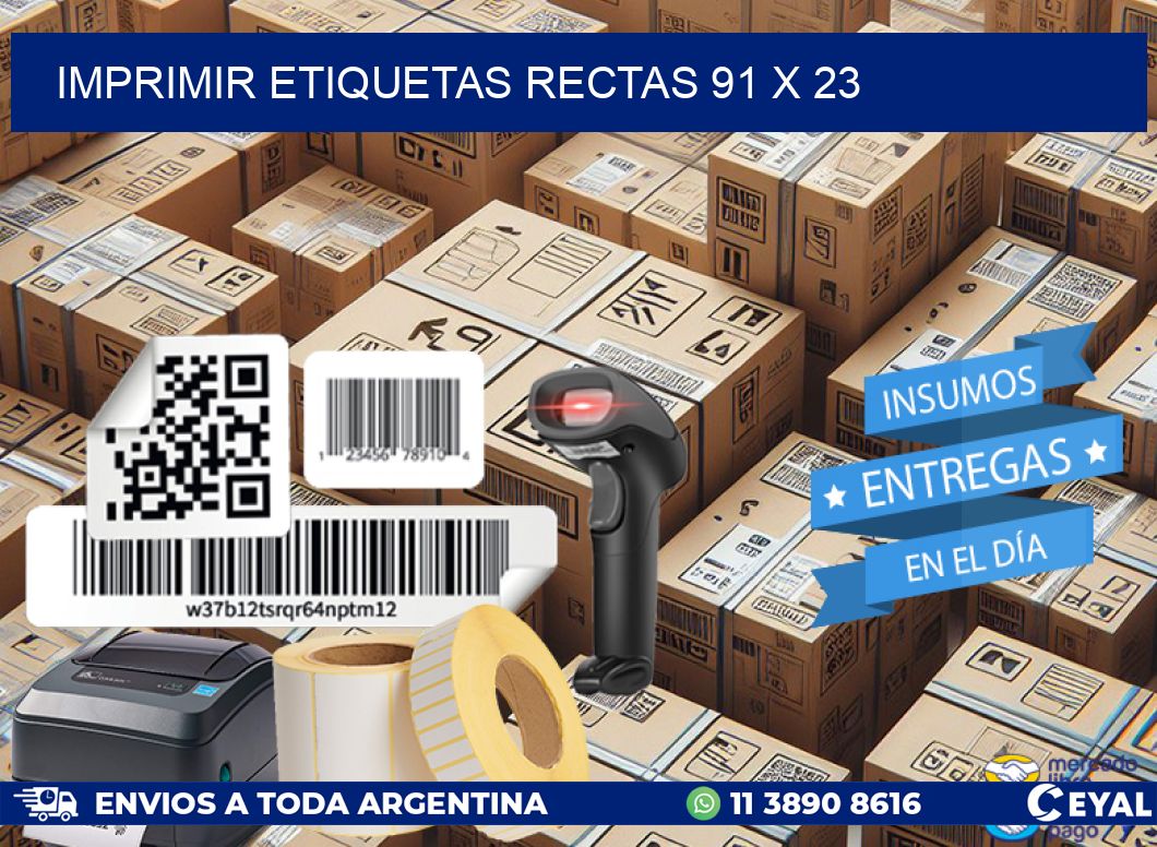 IMPRIMIR ETIQUETAS RECTAS 91 x 23