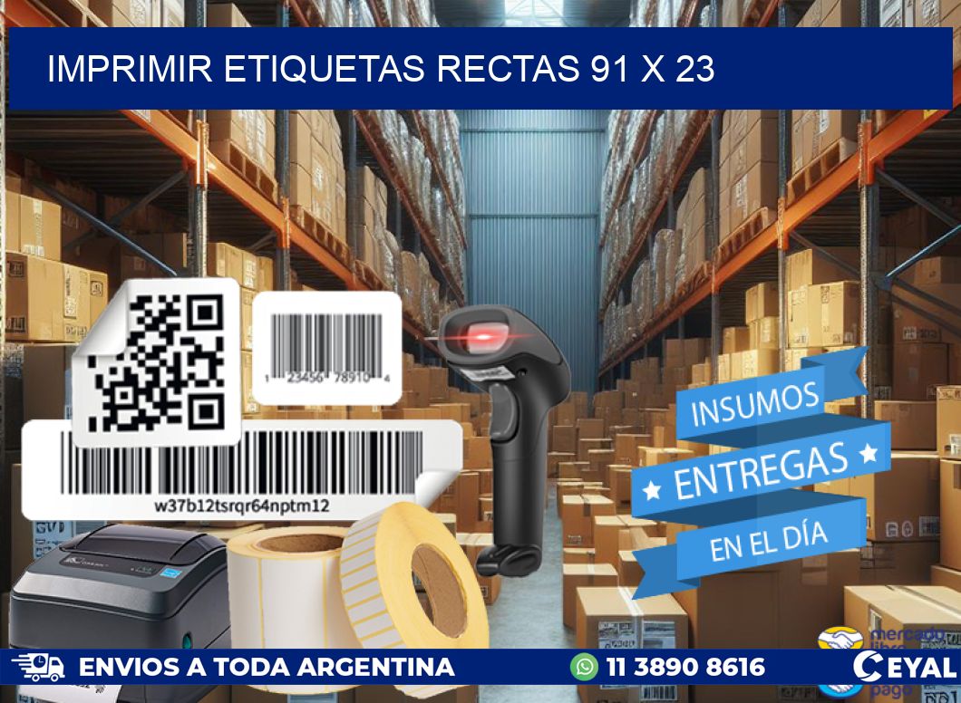 IMPRIMIR ETIQUETAS RECTAS 91 x 23