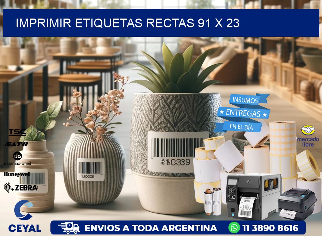 IMPRIMIR ETIQUETAS RECTAS 91 x 23