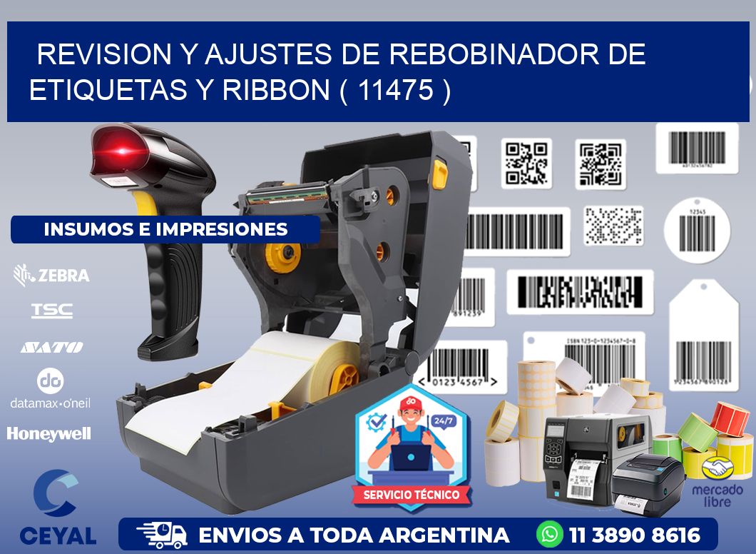 REVISION Y AJUSTES DE REBOBINADOR DE ETIQUETAS Y RIBBON ( 11475 )