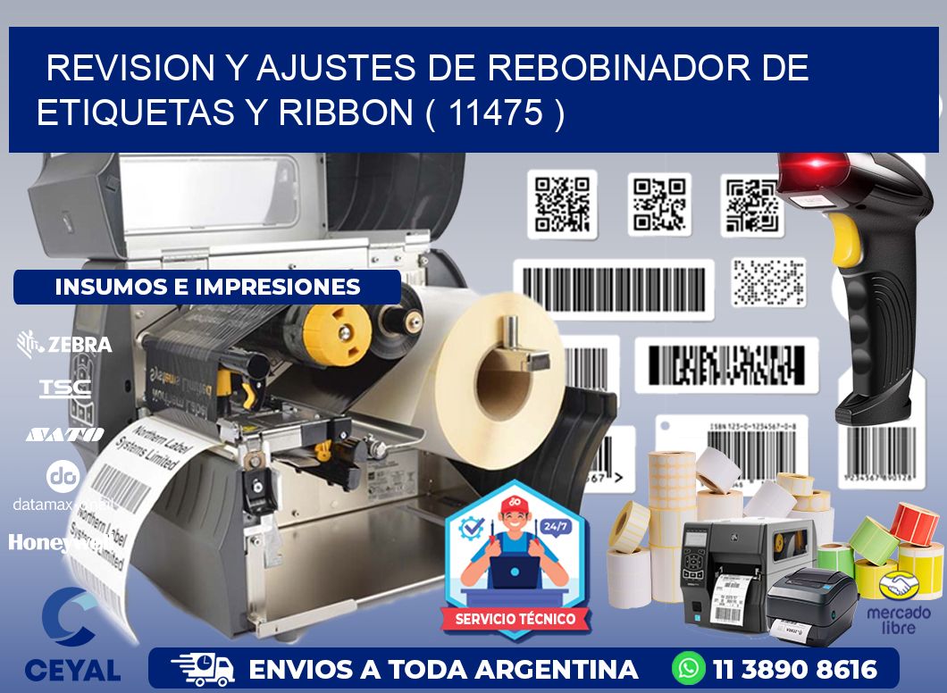 REVISION Y AJUSTES DE REBOBINADOR DE ETIQUETAS Y RIBBON ( 11475 )