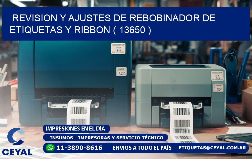 REVISION Y AJUSTES DE REBOBINADOR DE ETIQUETAS Y RIBBON ( 13650 )