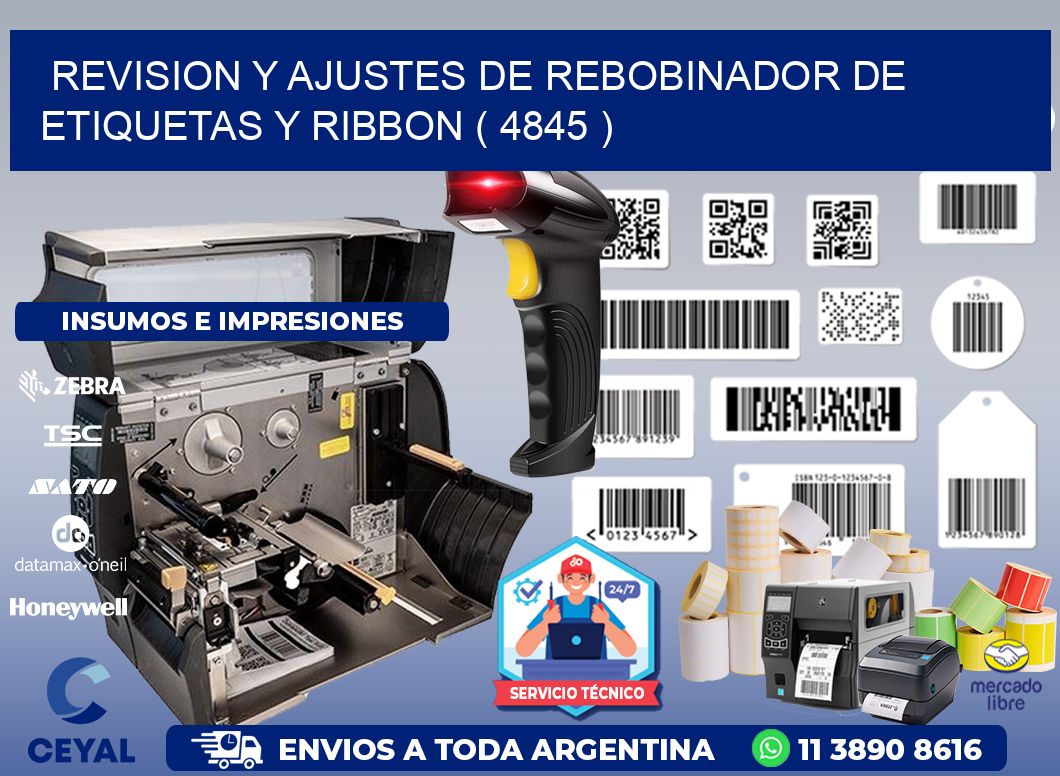 REVISION Y AJUSTES DE REBOBINADOR DE ETIQUETAS Y RIBBON ( 4845 )