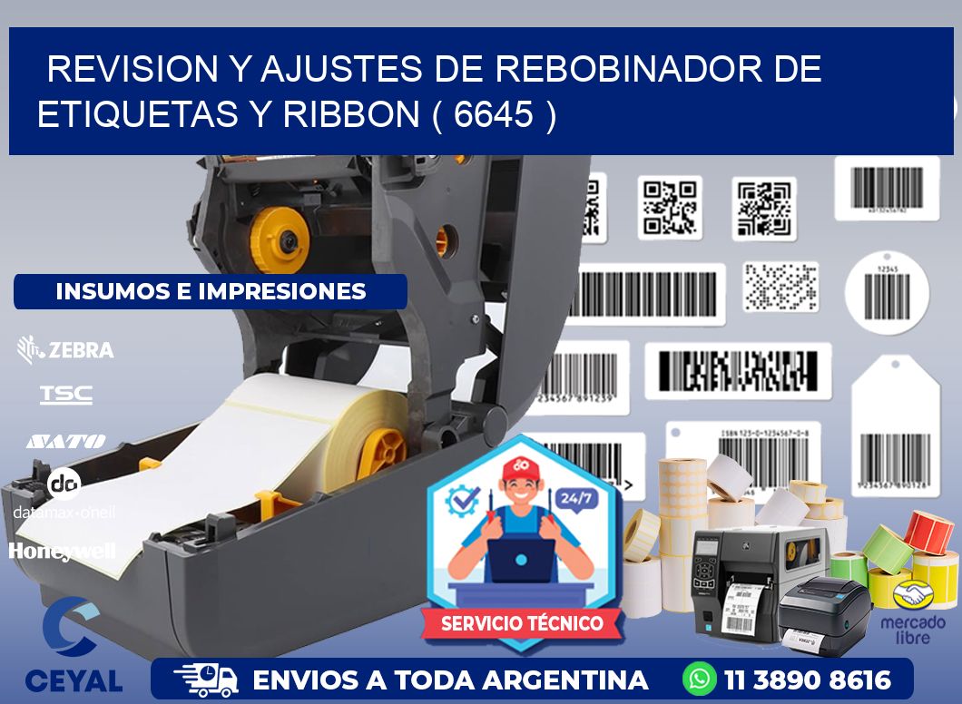 REVISION Y AJUSTES DE REBOBINADOR DE ETIQUETAS Y RIBBON ( 6645 )