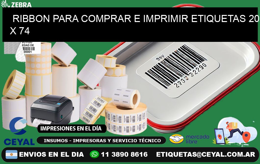 RIBBON PARA COMPRAR E IMPRIMIR ETIQUETAS 20 x 74