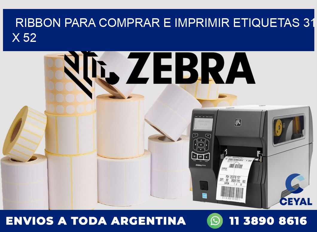 RIBBON PARA COMPRAR E IMPRIMIR ETIQUETAS 31 x 52