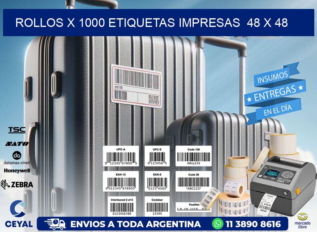 ROLLOS X 1000 ETIQUETAS IMPRESAS  48 x 48