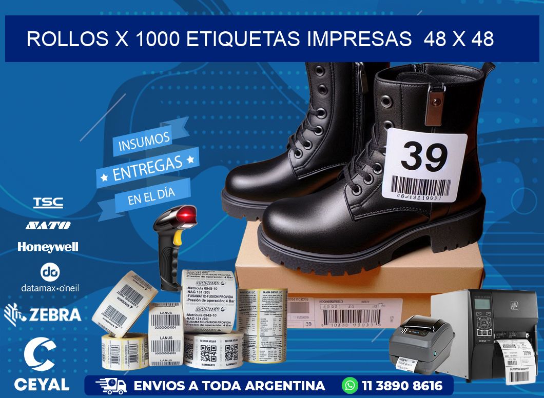 ROLLOS X 1000 ETIQUETAS IMPRESAS  48 x 48