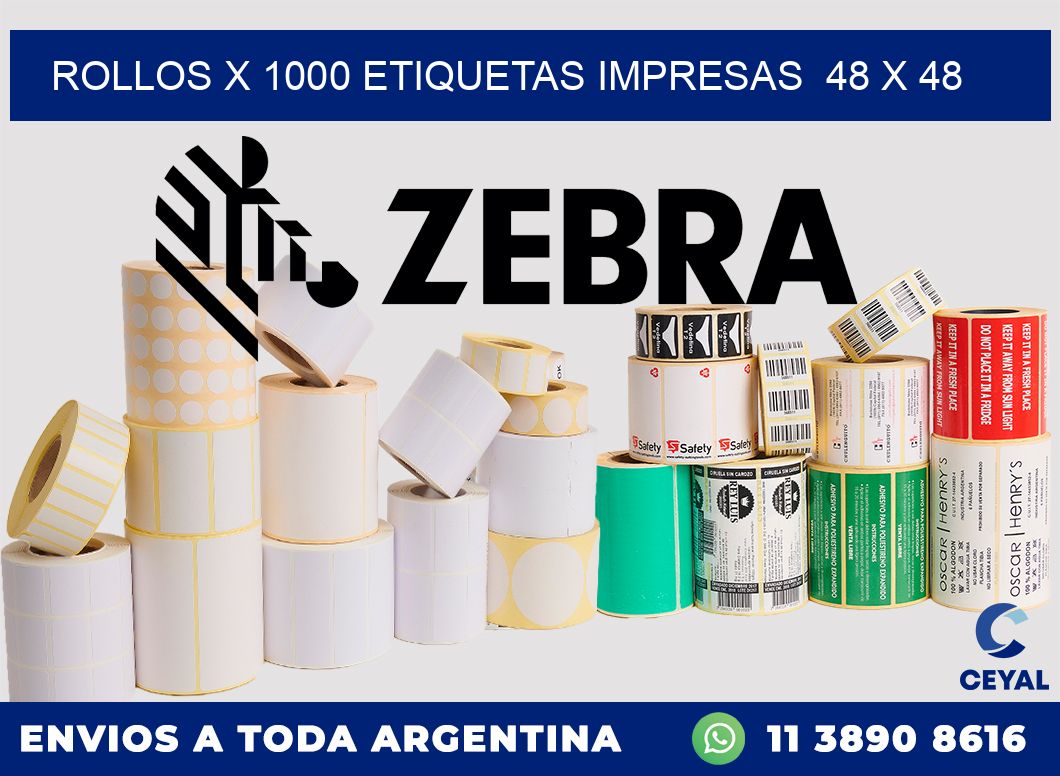 ROLLOS X 1000 ETIQUETAS IMPRESAS  48 x 48