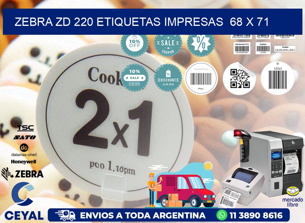 ZEBRA ZD 220 ETIQUETAS IMPRESAS  68 x 71