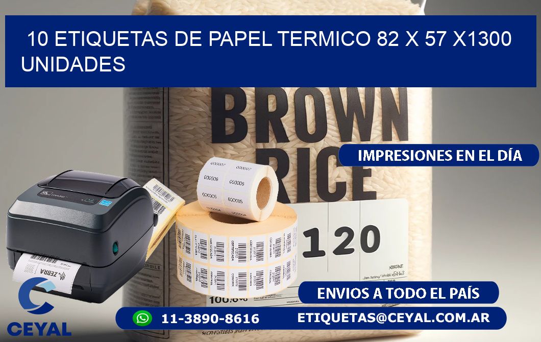 10 ETIQUETAS DE PAPEL TERMICO 82 x 57 X1300 UNIDADES
