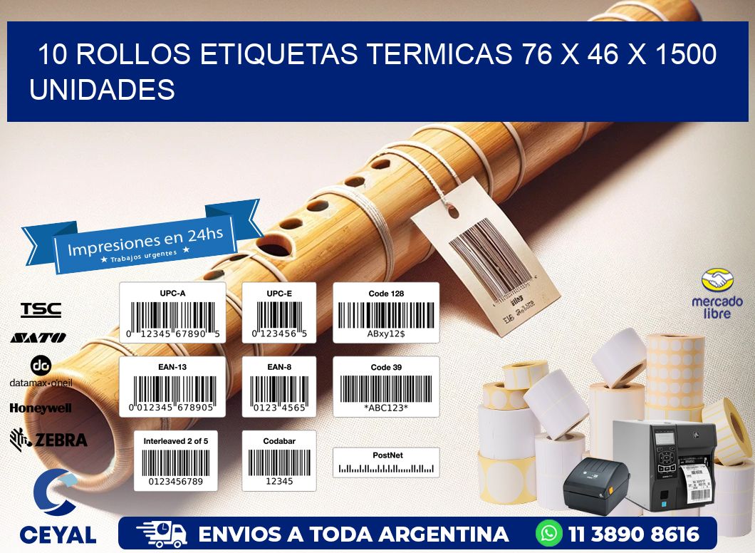 10 ROLLOS ETIQUETAS TERMICAS 76 x 46 X 1500 UNIDADES