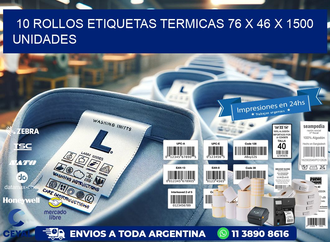 10 ROLLOS ETIQUETAS TERMICAS 76 x 46 X 1500 UNIDADES