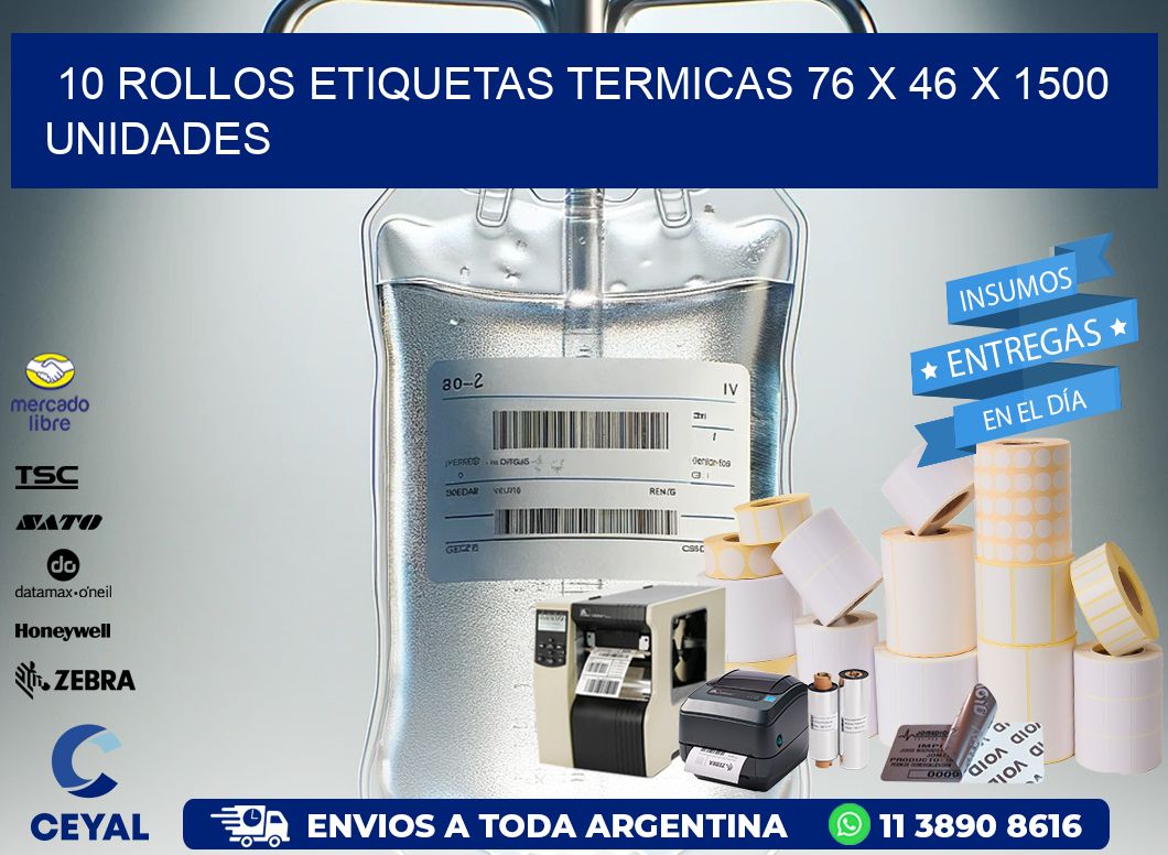 10 ROLLOS ETIQUETAS TERMICAS 76 x 46 X 1500 UNIDADES