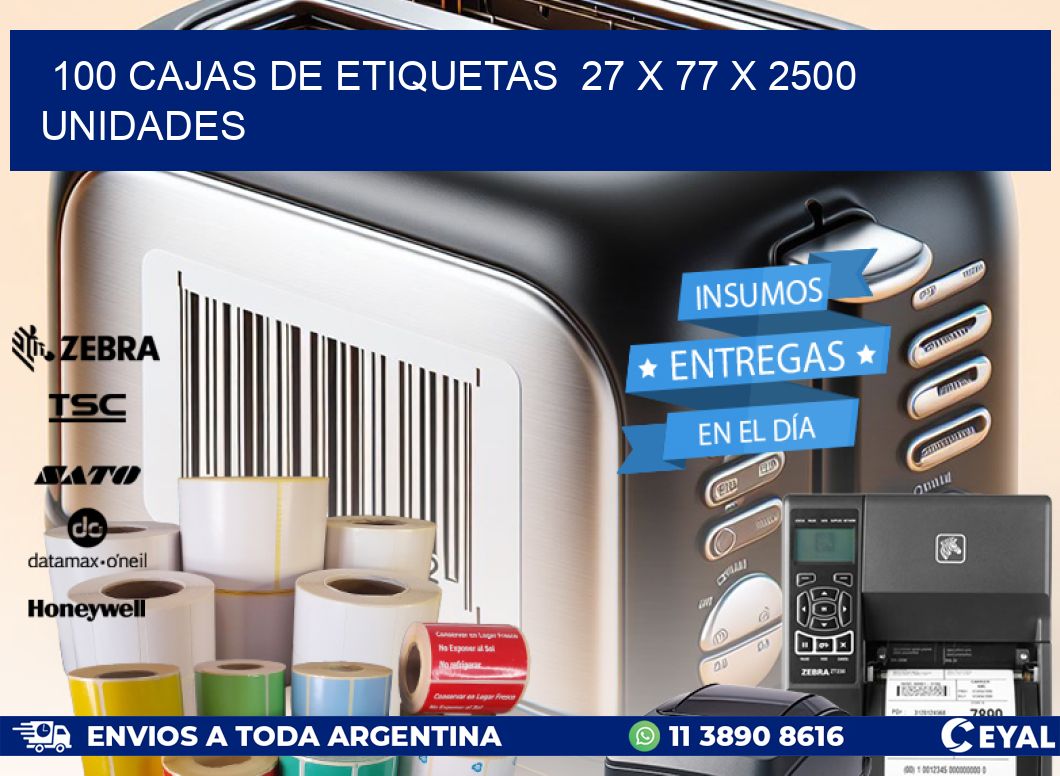 100 CAJAS DE ETIQUETAS  27 x 77 X 2500 UNIDADES