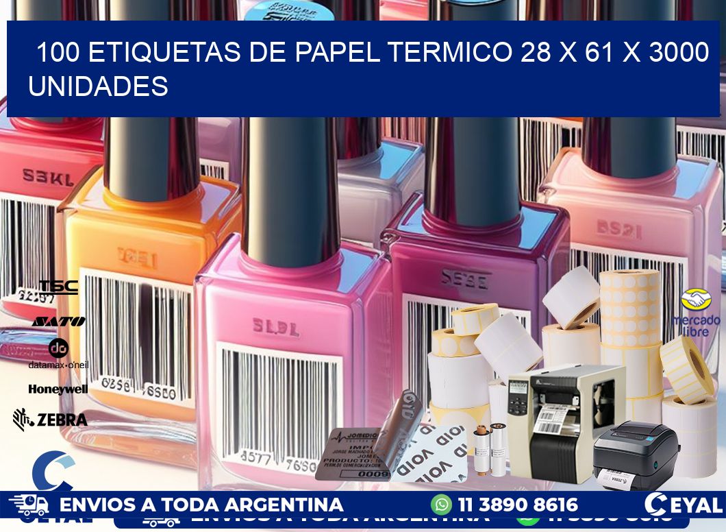 100 ETIQUETAS DE PAPEL TERMICO 28 x 61 X 3000 UNIDADES