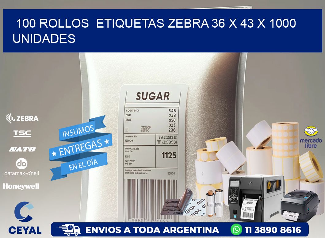 100 ROLLOS  ETIQUETAS ZEBRA 36 x 43 X 1000 UNIDADES