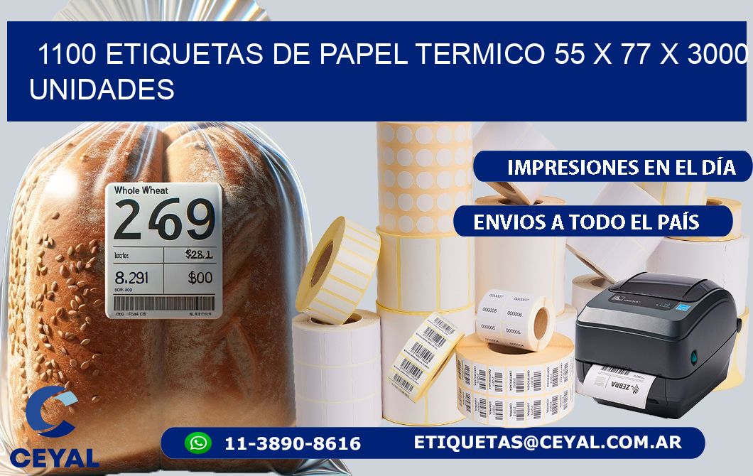 1100 ETIQUETAS DE PAPEL TERMICO 55 x 77 X 3000 UNIDADES