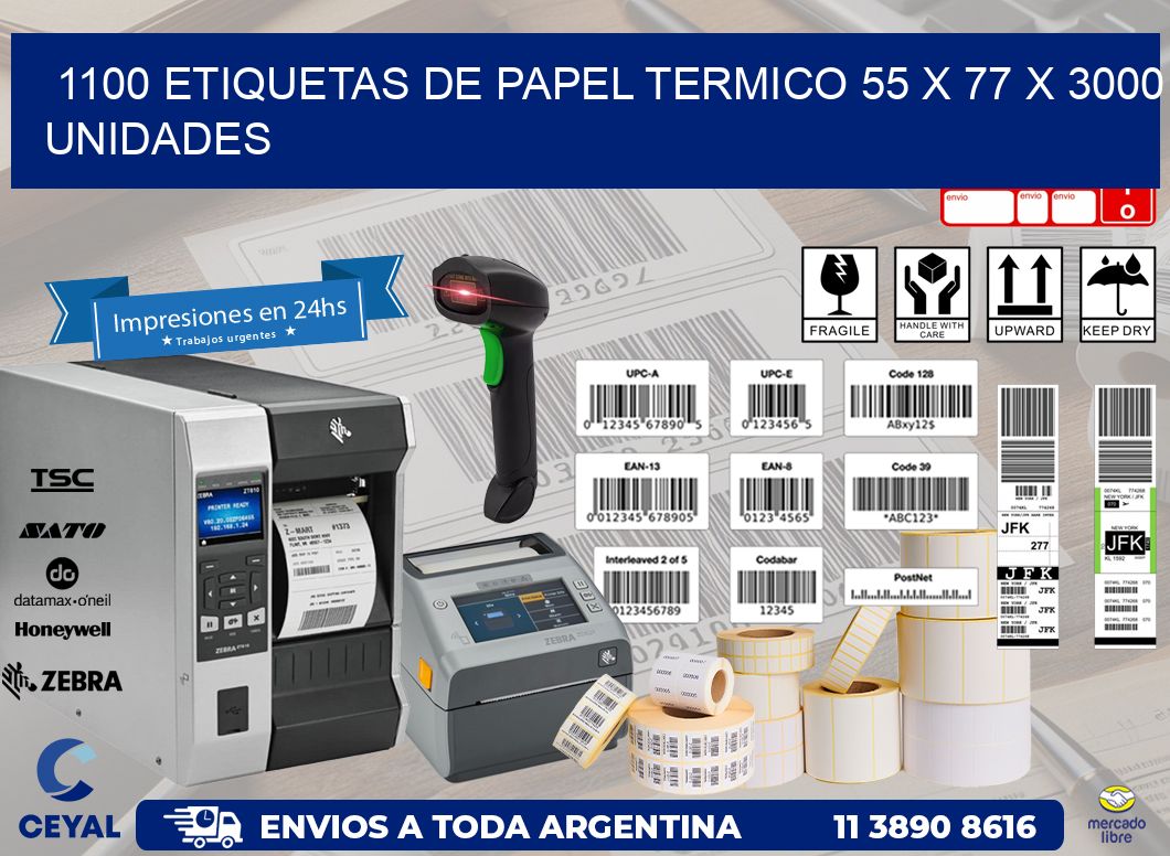 1100 ETIQUETAS DE PAPEL TERMICO 55 x 77 X 3000 UNIDADES