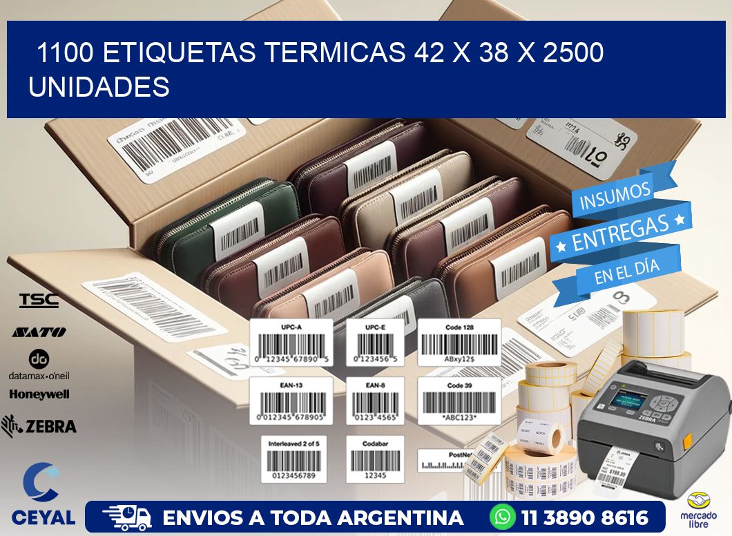 1100 ETIQUETAS TERMICAS 42 x 38 X 2500 UNIDADES