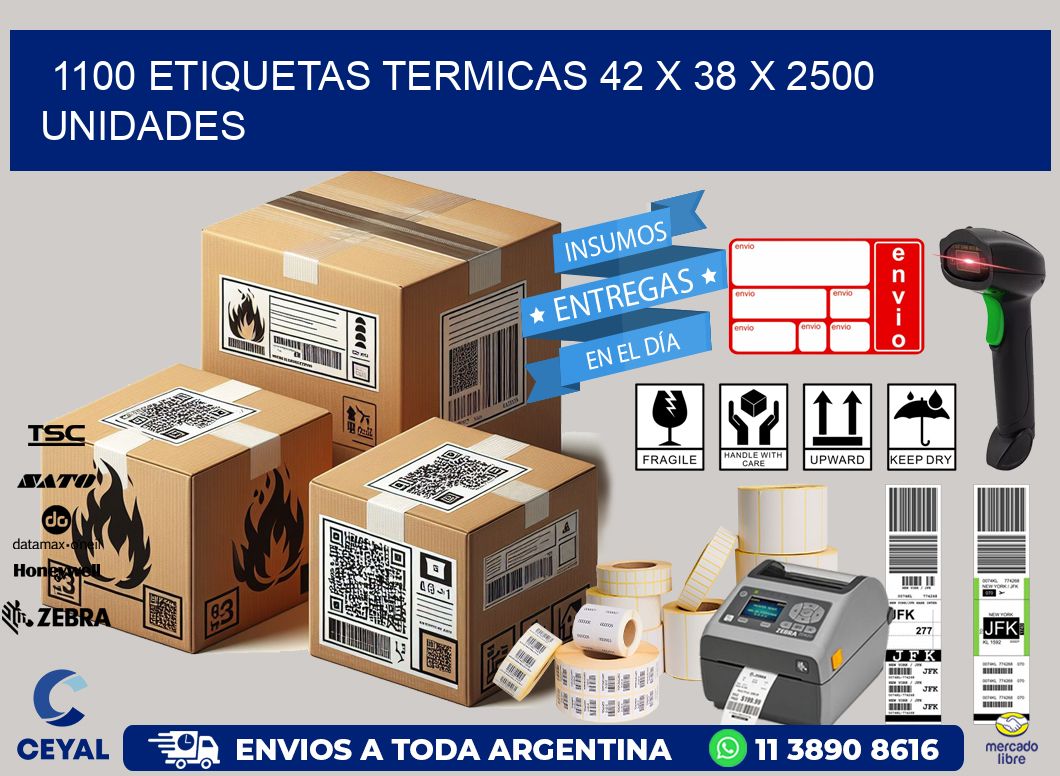 1100 ETIQUETAS TERMICAS 42 x 38 X 2500 UNIDADES