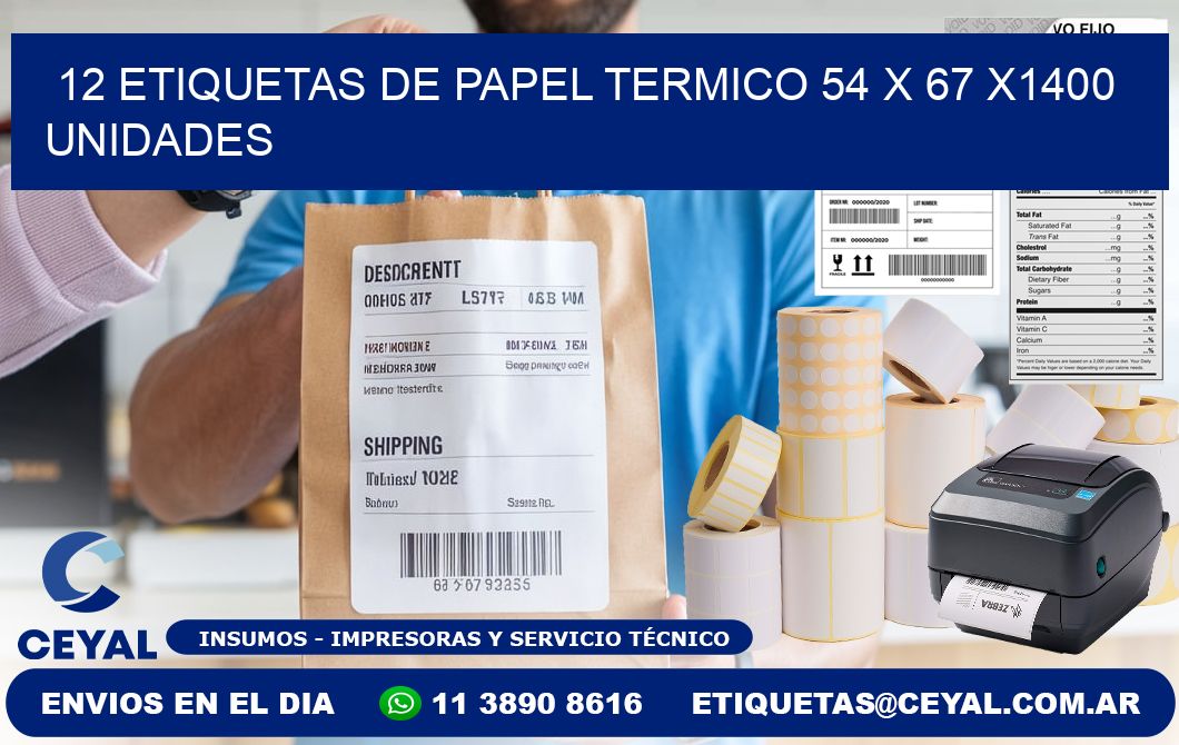 12 ETIQUETAS DE PAPEL TERMICO 54 x 67 X1400 UNIDADES