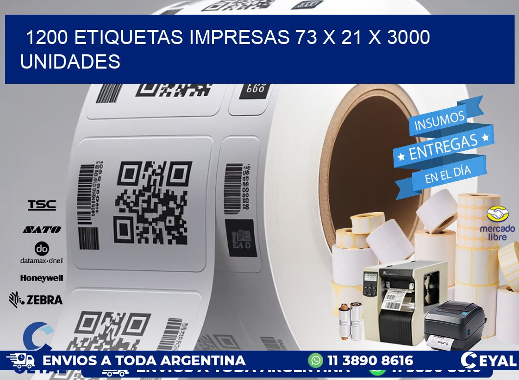 1200 ETIQUETAS IMPRESAS 73 x 21 X 3000 UNIDADES