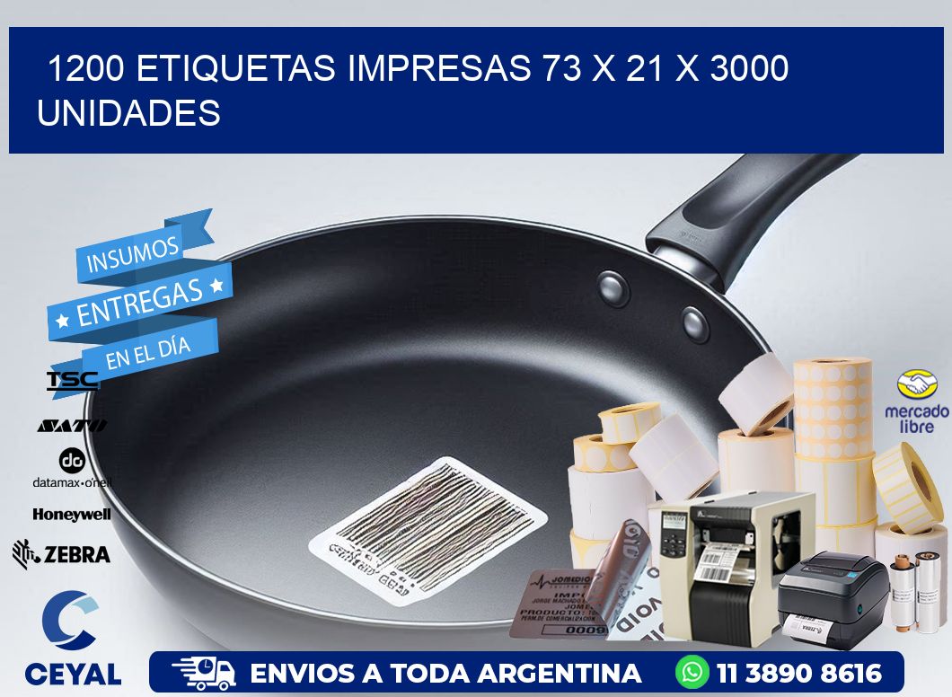 1200 ETIQUETAS IMPRESAS 73 x 21 X 3000 UNIDADES