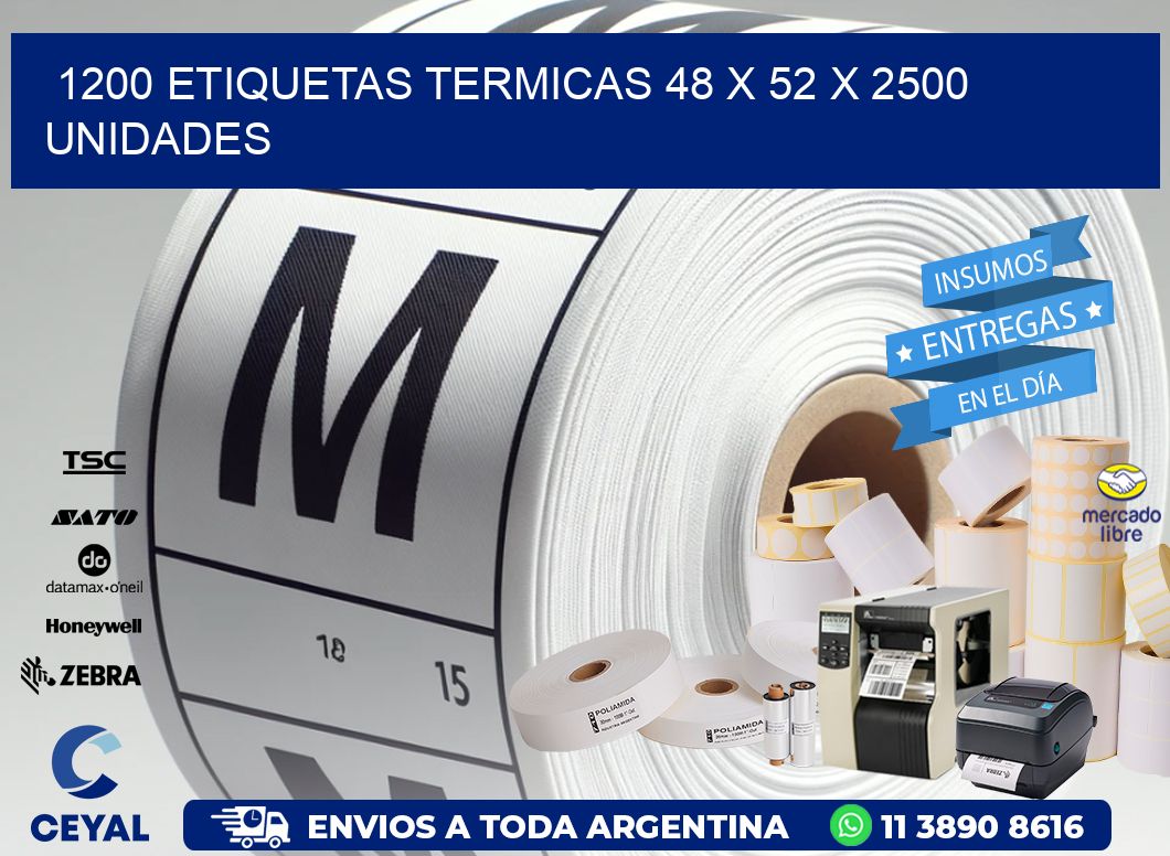 1200 ETIQUETAS TERMICAS 48 x 52 X 2500 UNIDADES