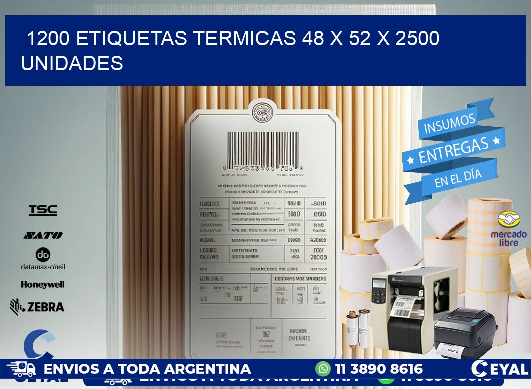 1200 ETIQUETAS TERMICAS 48 x 52 X 2500 UNIDADES