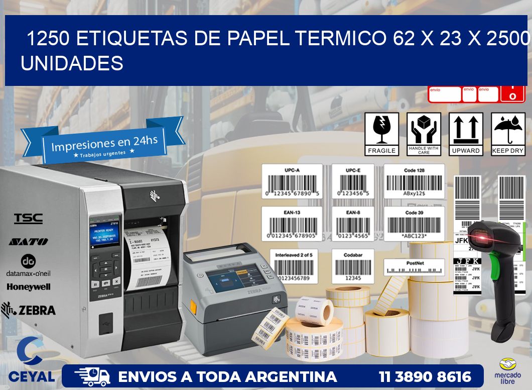 1250 ETIQUETAS DE PAPEL TERMICO 62 x 23 X 2500 UNIDADES