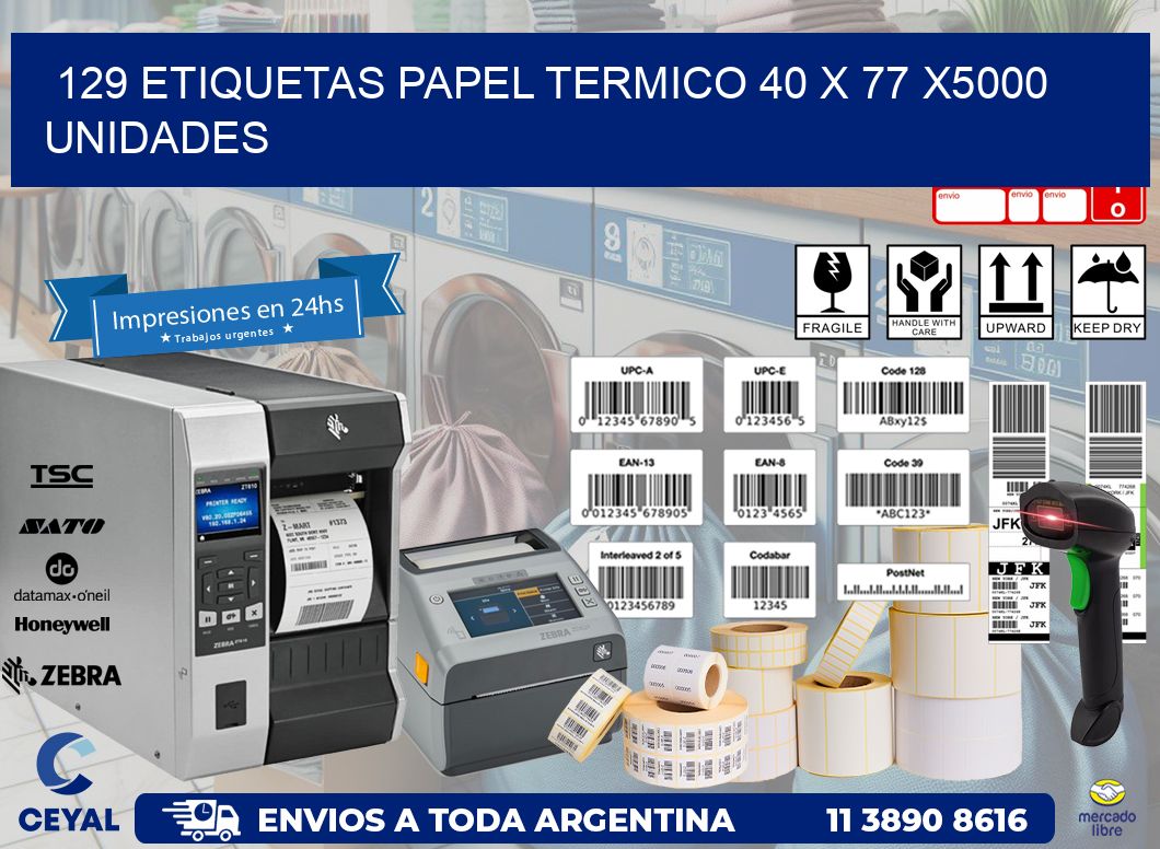 129 ETIQUETAS PAPEL TERMICO 40 x 77 X5000 UNIDADES