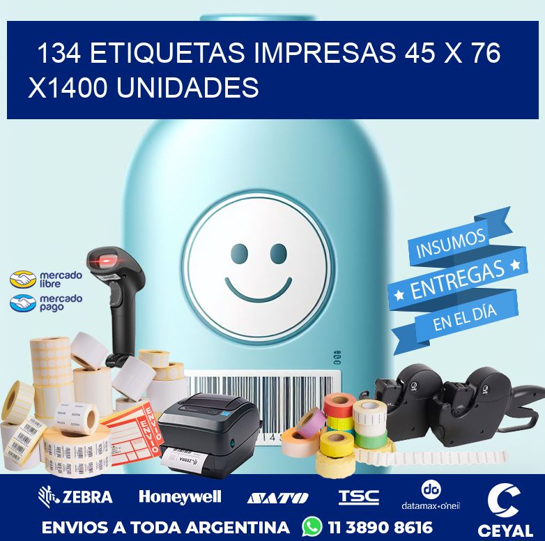 134 ETIQUETAS IMPRESAS 45 x 76 X1400 UNIDADES