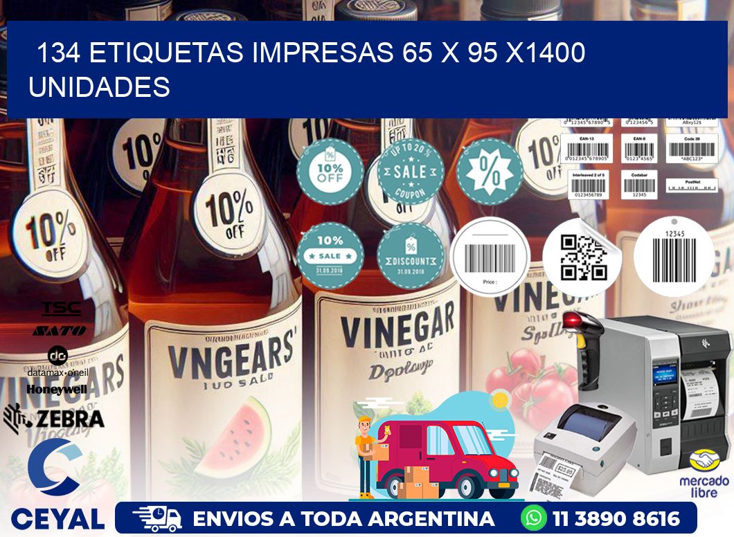 134 ETIQUETAS IMPRESAS 65 x 95 X1400 UNIDADES