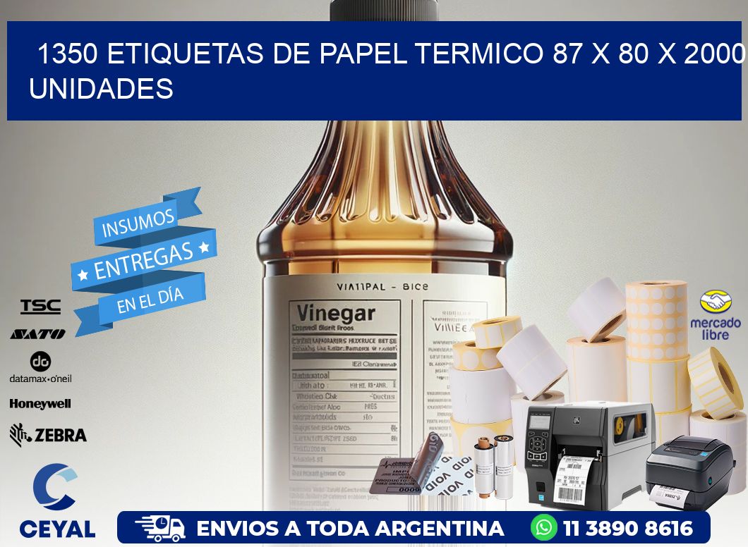 1350 ETIQUETAS DE PAPEL TERMICO 87 x 80 X 2000 UNIDADES