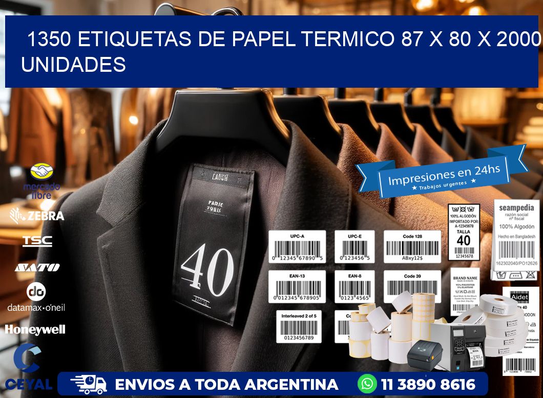 1350 ETIQUETAS DE PAPEL TERMICO 87 x 80 X 2000 UNIDADES