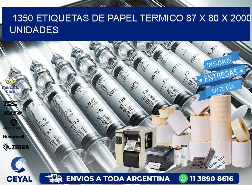 1350 ETIQUETAS DE PAPEL TERMICO 87 x 80 X 2000 UNIDADES