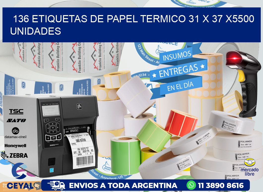 136 ETIQUETAS DE PAPEL TERMICO 31 x 37 X5500 UNIDADES